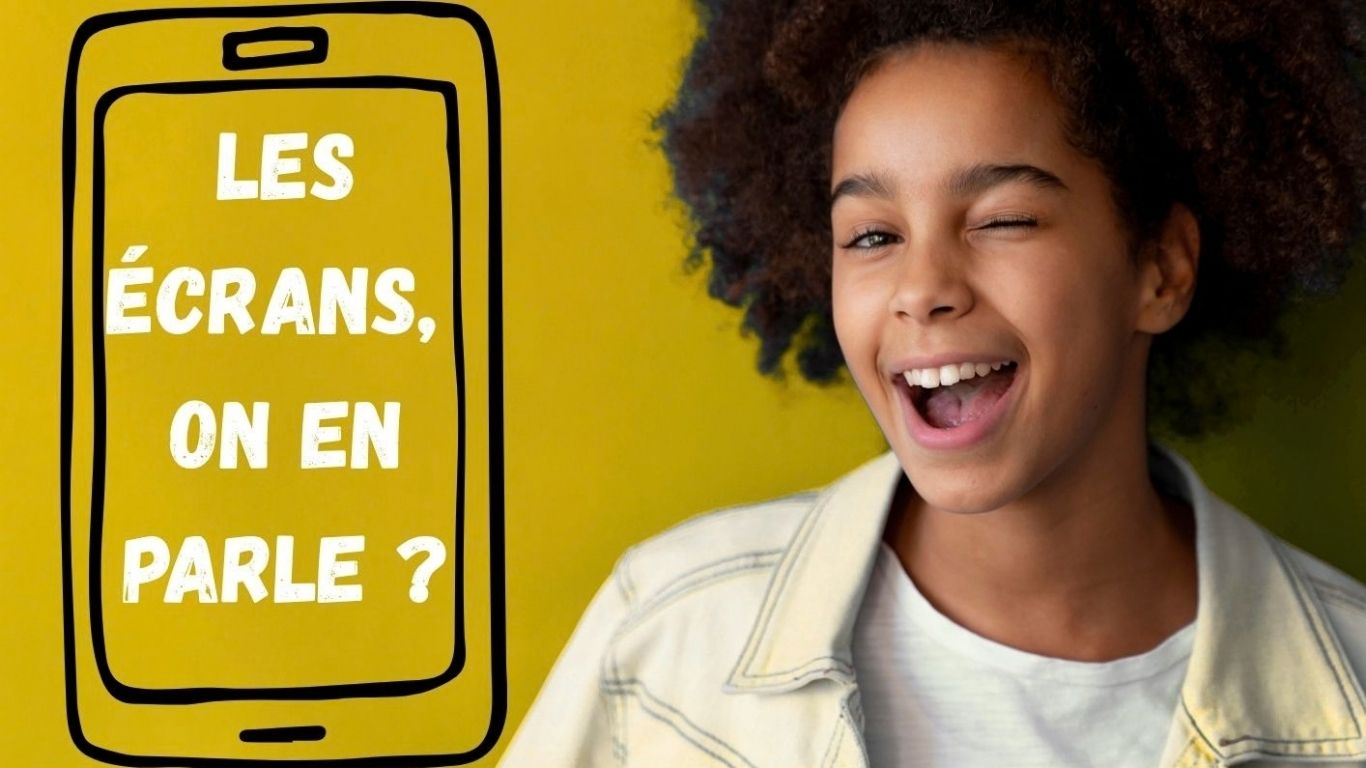 Les écrans, on en parle ? 